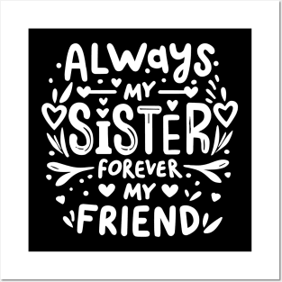 Always My Sister Forever My Friend Matching Women Girls Posters and Art